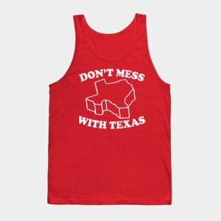 Don't Mess With Texas / Retro Style Design Tank Top